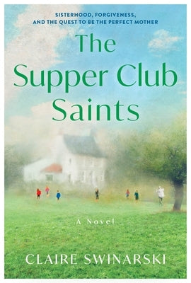 The Supper Club Saints by Swinarski, Claire