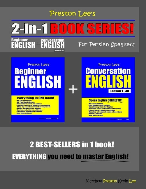 Preston Lee's 2-in-1 Book Series! Beginner English & Conversation English Lesson 1 - 40 For Persian Speakers Paperback Independently Published