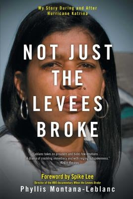 Not Just the Levees Broke: My Story During and After Hurricane Katrina Paperback Atria Books