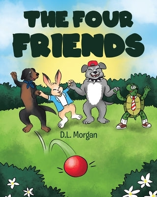 The Four Friends Paperback Page Publishing, Inc.