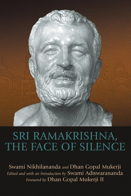 Sri Ramakrishna, the Face of Silence Paperback Skylight Paths Publishing