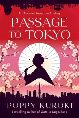 Passage to Tokyo by Kuroki, Poppy