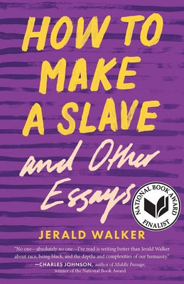 How to Make a Slave and Other Essays Paperback Mad Creek Books