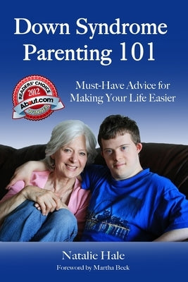Down Syndrome Parenting 101: Must-Have Advice for Making Your Life Easier Paperback Special Reads for Special Needs