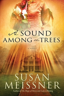 A Sound Among the Trees by Meissner, Susan