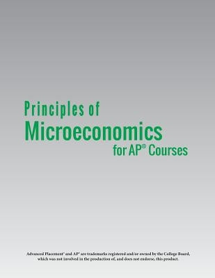 Principles of Microeconomics for AP(R) Courses Paperback 12th Media Services