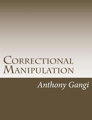 Correctional Manipulation Paperback Createspace Independent Publishing Platform