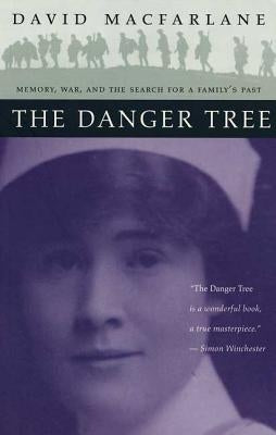 The Danger Tree: Memory, War and the Search for a Family's Past Paperback Bloomsbury Publishing PLC