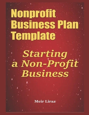 Nonprofit Business Plan Template: Starting a Non-Profit Business Paperback Independently Published
