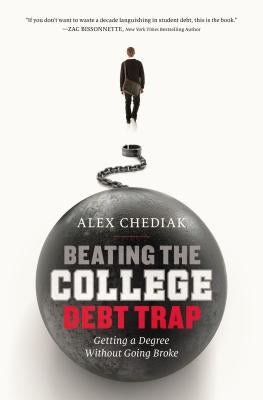 Beating the College Debt Trap: Getting a Degree Without Going Broke Paperback Zondervan
