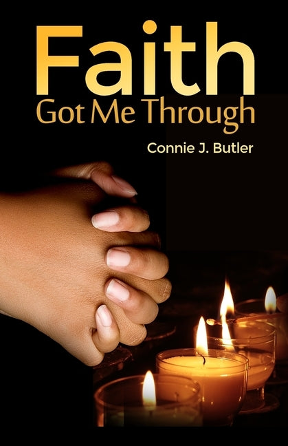 Faith Got Me Through Paperback Dorrance Publishing Co.