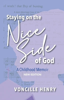 Staying on the Nice Side of God: A Childhood Memoir Paperback A3d Impressions