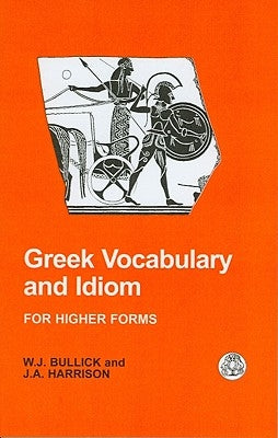 Greek Vocabulary and Idiom Paperback Bloomsbury Publishing PLC