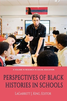 Perspectives of Black Histories in Schools Paperback Information Age Publishing