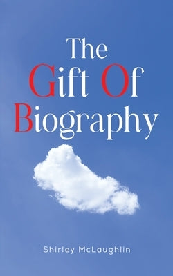 The Gift of Biography Paperback Austin Macauley