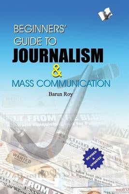 Beginners' Guide to Journalism & Mass Communication Paperback V&s Publishers