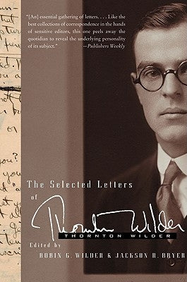 The Selected Letters of Thornton Wilder Paperback Harper Perennial