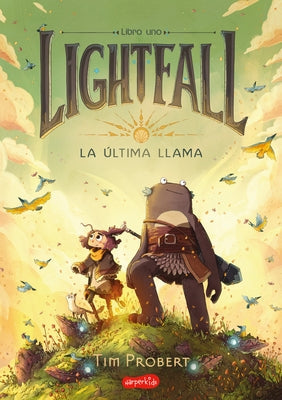 Lightfall. La Última Llama (Lightfall: The Girl & the Galdurian - Spanish Editio by Probert, Tim