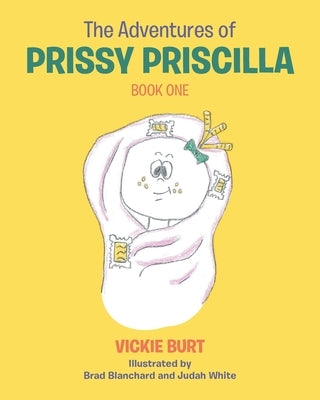The Adventures of Prissy Priscilla: Book One Paperback Page Publishing, Inc.