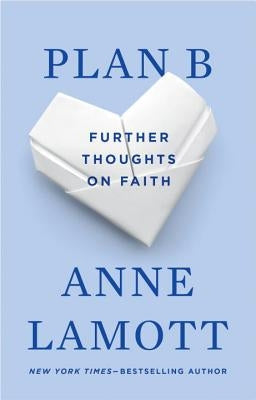 Plan B: Further Thoughts on Faith Riverhead Books