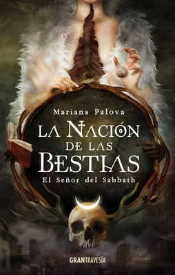 La Nación de Las Bestias: El Señor del Sabbath by Palova, Mariana