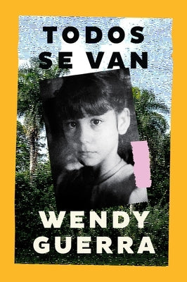 Everyone Leaves / Todos Se Van (Spanish Edition) by Guerra, Wendy