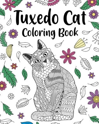 Tuxedo Cat Coloring Book: Funny Quotes and Freestyle Drawing Pages, Black and White Tuxedo Cats Paperback Blurb