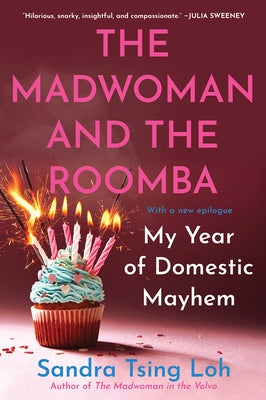 The Madwoman and the Roomba: My Year of Domestic Mayhem Paperback W. W. Norton & Company