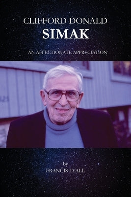 Clifford Donald Simak - An Affectionate Appreciation Paperback Paragon Publishing