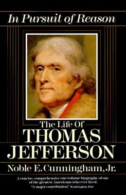 In Pursuit of Reason: The Life of Thomas Jefferson Paperback Ballantine Books