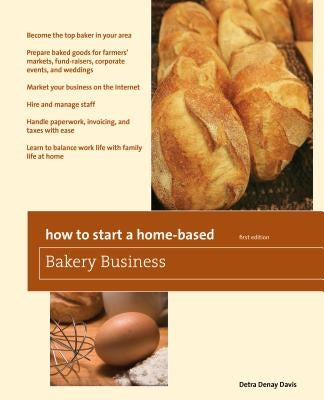 How to Start a Home-Based Bakery Business Paperback Globe Pequot Press