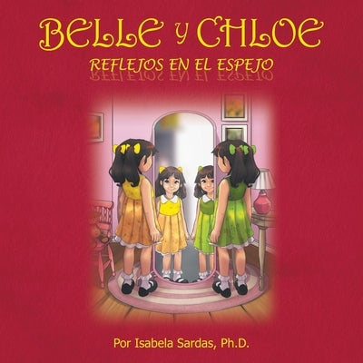 Belle y Chloe: Reflejos en el espejo by Sardas, Isabela