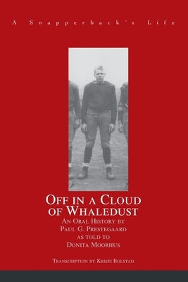 Off in a Cloud of Whaledust: A Snapperback's Life Paperback iUniverse