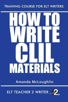 How To Write CLIL Materials Paperback Independently Published
