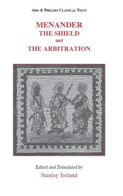 Menander: The Shield and the Arbitration Paperback Liverpool University Press