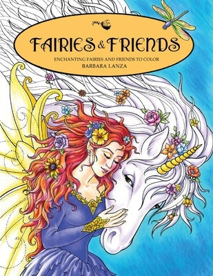 Fairies & Friends: Enchanting Fairies and Friends to Color Paperback Fairy Lane Books