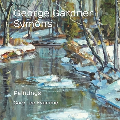 George Gardner Symons: Paintings Paperback Independently Published