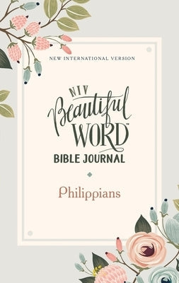 Niv, Beautiful Word Bible Journal, Philippians, Paperback, Comfort Print Bible Zondervan