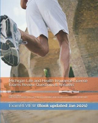 Michigan Life and Health Insurance License Exams Review Questions & Answers 2016/17 Edition: Self-Practice Exercises focusing on the basic principles Paperback Createspace Independent Publishing Platform