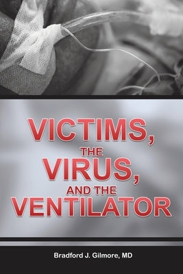 Victims, the Virus, and the Ventilator Paperback Pen Culture Solutions