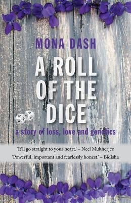 A Roll of the Dice: a story of loss, love and genetics Paperback Linen Press