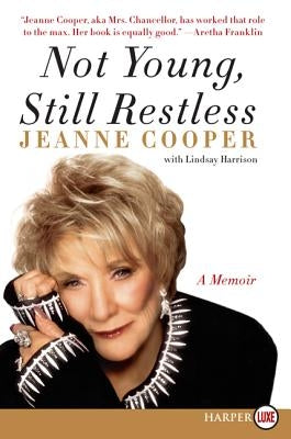 Not Young, Still Restless: A Memoir by Cooper, Jeanne