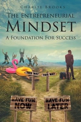 The Entrepreneurial Mindset: A Foundation for Success Paperback Page Publishing, Inc.