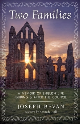 Two Families: A Memoir of English life during and after the Council Paperback OS Justi Press