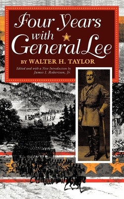 Four Years with General Lee Paperback Indiana University Press