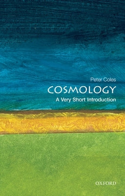 Cosmology: A Very Short Introduction Paperback Oxford University Press, USA