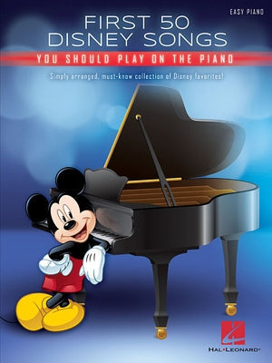 First 50 Disney Songs You Should Play on the Piano Paperback Hal Leonard Publishing Corporation