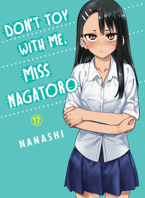 Don't Toy with Me, Miss Nagatoro 17 Paperback Vertical Comics