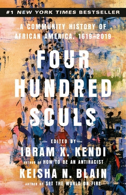 Four Hundred Souls: A Community History of African America, 1619-2019 Paperback One World