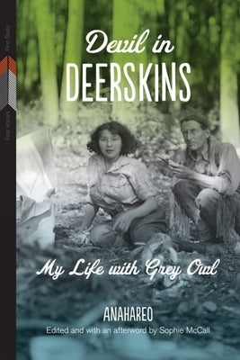 Devil in Deerskins: My Life with Grey Owl Paperback University of Manitoba Press